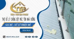 Thợ xử lý chống dột mái tôn nhà xưởng tại Bình Dương【Triệt để】