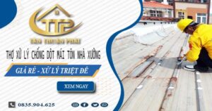 Thợ xử lý chống dột mái tôn nhà xưởng tại Bình Phước【Triệt để】