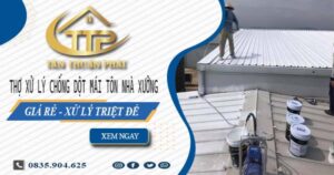 Thợ xử lý chống dột mái tôn nhà xưởng tại Bình Thạnh【Triệt để】