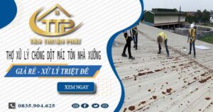 Thợ xử lý chống dột mái tôn nhà xưởng tại Nhơn Trạch【Triệt để】