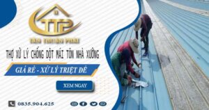 Thợ xử lý chống dột mái tôn nhà xưởng tại Phú Nhuận【Triệt để】