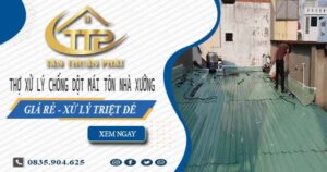 Thợ xử lý chống dột mái tôn nhà xưởng tại Quận 8【Triệt để】