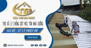 Thợ xử lý chống dột mái tôn nhà xưởng tại Tân Bình【Triệt để】
