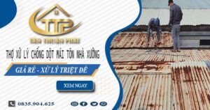 Thợ xử lý chống dột mái tôn nhà xưởng tại Tân Uyên【Triệt để】