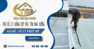 Thợ xử lý chống dột mái tôn nhà xưởng tại Thủ Đức【Triệt để】