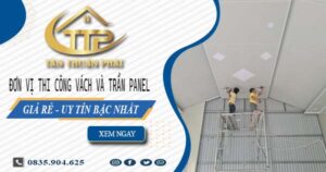 Đơn vị thi công vách và trần Panel tại Bình Dương【Chỉ từ 299K】