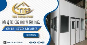 Đơn vị thi công vách và trần Panel tại Dĩ An【Chỉ từ 299K】