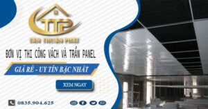 Đơn vị thi công vách và trần Panel tại Đồng Nai【Chỉ từ 299K】