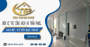 Đơn vị thi công vách và trần Panel tại Gò Vấp【Chỉ từ 299K】