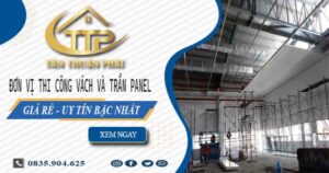 Đơn vị thi công vách và trần Panel tại Hà Nội【Chỉ từ 299K】