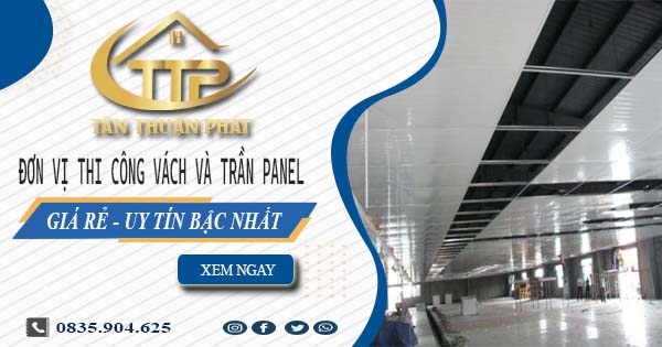 Đơn vị thi công vách và trần Panel tại Nha Trang【Chỉ từ 299K】