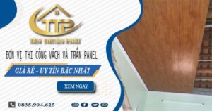 Đơn vị thi công vách và trần Panel tại Nhơn Trạch【Chỉ từ 299K】