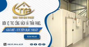 Đơn vị thi công vách và trần Panel tại Quận 2【Chỉ từ 299K】