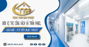 Đơn vị thi công vách và trần Panel tại Quận 3【Chỉ từ 299K】