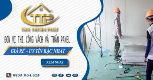 Đơn vị thi công vách và trần Panel tại Quận 7【Chỉ từ 299K】