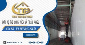 Đơn vị thi công vách và trần Panel tại Thủ Dầu Một【Chỉ từ 299K】